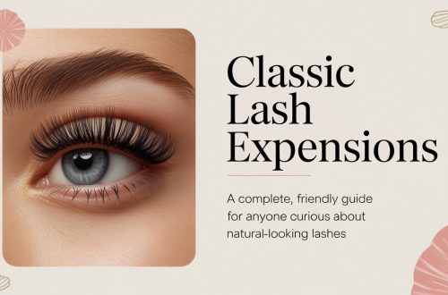 Classic Lash Extensions: A Complete, Friendly Guide for Anyone Curious About Natural-Looking Lashes