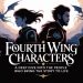 Fourth Wing Characters: A Deep Dive Into the People Who Bring the Story to Life