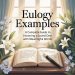 Eulogy Examples: A Complete Guide to Honoring a Loved One with Meaningful Words